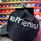 NOT FRIENS